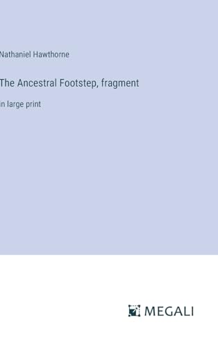 The Ancestral Footstep, fragment: in large print von Megali Verlag
